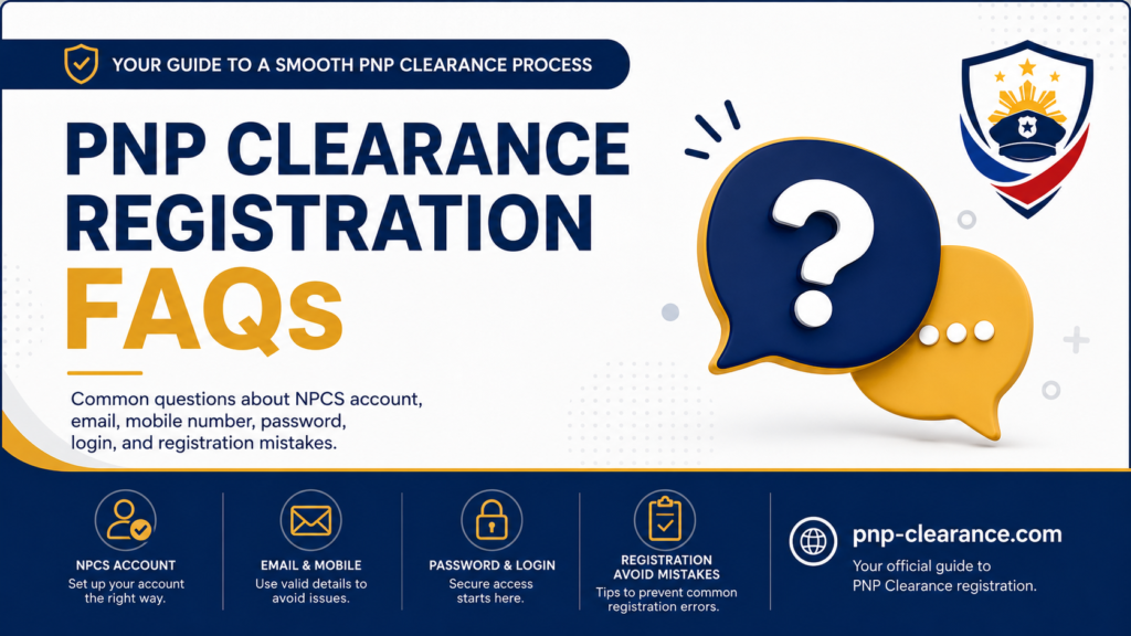 PNP Clearance Registration FAQs